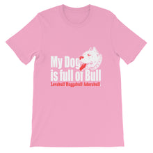 My Dog is Full of Bull t-shirt