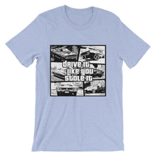 Drive It Like You Stole It t-shirt