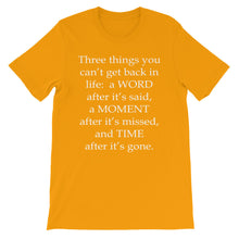 Three things you can't get back t-shirt