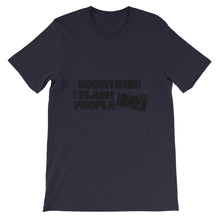 Sometimes I Flash People t-shirt