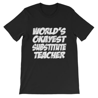 World's Okayest Substitute Teacher t-shirt