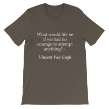 What would life be? t-shirt