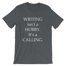Writing is a calling t-shirt