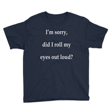 Did I Roll My Eyes Out Loud Youth Short Sleeve T-Shirt