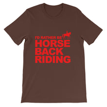 I'd Rather Be Horse Back Riding t-shirt