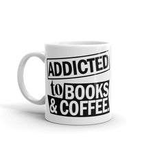 Addicted to Books and Coffee Mug