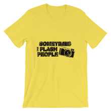 Sometimes I Flash People t-shirt