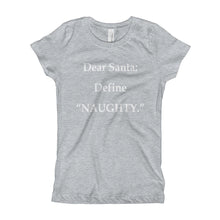 Girl's T-Shirt - Dear Santa Define Naughty