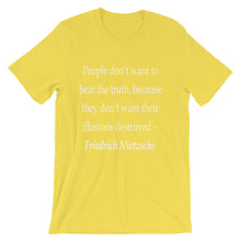 People don't want to hear the truth t-shirt