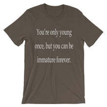 You're only young once t-shirt