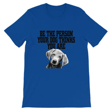 Bee the Person Your Dog Thinks You Are t-shirt