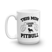 This Mom Loves Her Pitbull Mug