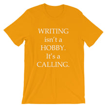 Writing is a calling t-shirt