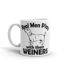 Real Men Play With Their Wieners Mug
