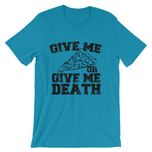 Give Me Pizza or Give Me Death t-shirt