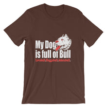 My Dog is Full of Bull t-shirt