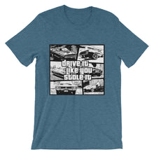 Drive It Like You Stole It t-shirt