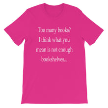 Too many books t-shirt