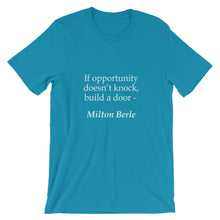 If opportunity doesn't knock t-shirt