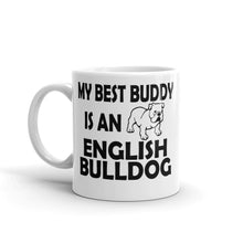 My Best Buddy is an English Bulldog Mug