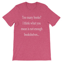 Too many books t-shirt