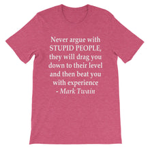 Never argue with stupid people