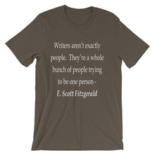 Writers aren't people t-shirt