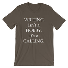 Writing is a calling t-shirt