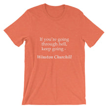If you're going through hell t-shirt