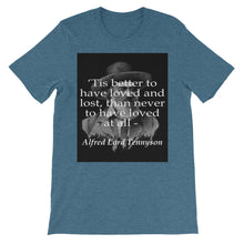 Better to have loved and lost t-shirt