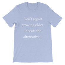 Growing Older t-shirt