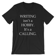 Writing is a calling t-shirt