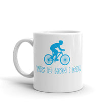 This is How I Roll Mug