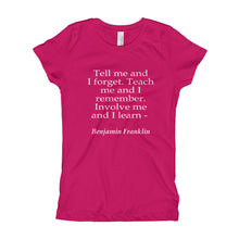 Girl's T-Shirt - Involve me and I learn