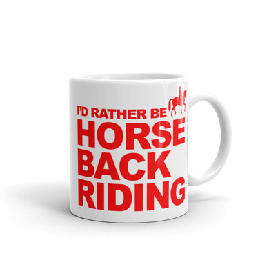 I'd Rather Be Horse Back Riding Mug