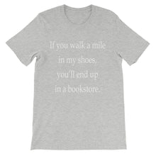If you walk a mile in my shoes t-shirt