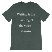 Writing is the painting of the voice t-shirt