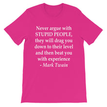 Never argue with stupid people