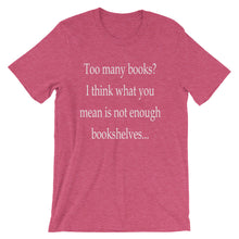 Too many books t-shirt