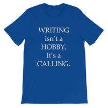 Writing is a calling t-shirt