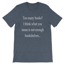 Too many books t-shirt