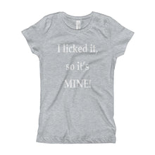 Girl's T-Shirt - I licked it so it's mine