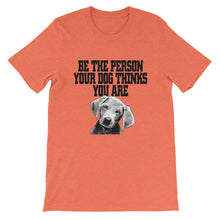 Bee the Person Your Dog Thinks You Are t-shirt