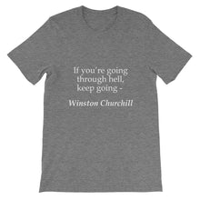 If you're going through hell t-shirt