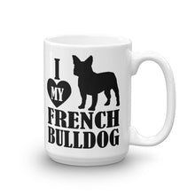 I Love My French Bulldog Mug