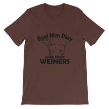 Real Men Play With Their Weiners t-shirt