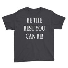 Be the Best You Can Be Youth Short Sleeve T-Shirt