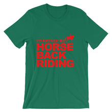 I'd Rather Be Horse Back Riding t-shirt