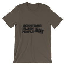 Sometimes I Flash People t-shirt