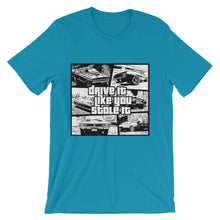 Drive It Like You Stole It t-shirt